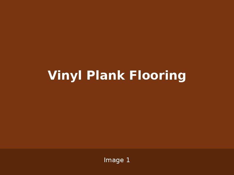 Vinyl Plank Flooring